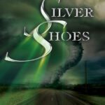 "Silver Shoes" by Paul Miles Schneider gets a new cover for the 2015 edition!